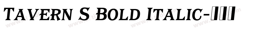 Tavern S Bold Italic字体转换 Tavern S Bold Italic字体转换